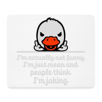 Duck Middle Finger Not Funny Mean People Think Joke - Mouse Pad (horizontal) - white - Front