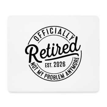 Ruhestand 2026 Ruhestand Nicht mehr mein Problem - Mousepad (Querformat) - Weiß - Vorne