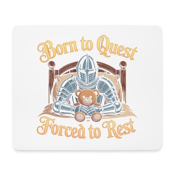 Né pour la quête, forcé de se reposer - Funny Medieval - Tapis de souris (format paysage) - blanc - Devant