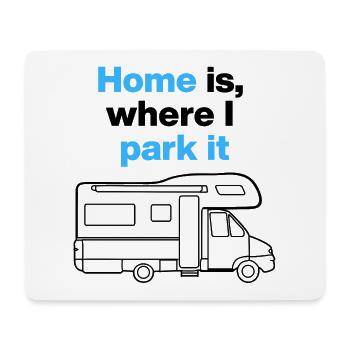 Home is where I park it. Campervan and road tripper - Mouse Pad (horizontal) - white - Front