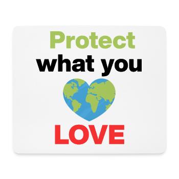 Protect what you love, wir haben nur eine Erde - Mousepad (Querformat) - Weiß - Vorne