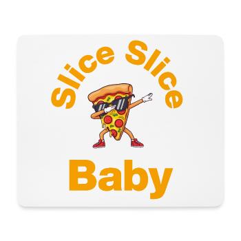 Slice Slice Baby – Pizza Vibes - Mousepad (Querformat) - Weiß - Vorne
