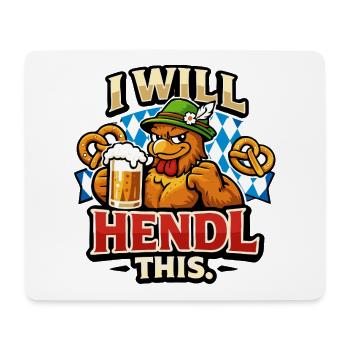 I Will Hendl This Lustiges Wortspiel Bayern - Mouse Pad (horizontal) - white - Front