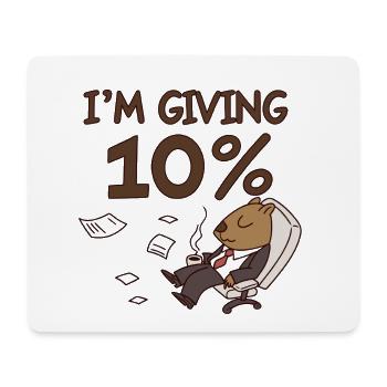 I give 10% Cartoon Bear Office -Motivation Anti - Mouse Pad (horizontal) - white - Front
