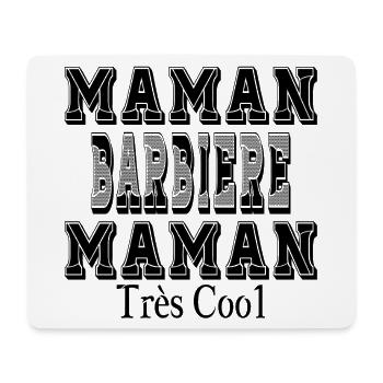 Maman Barbière Maman Très Cool - Tapis de souris (format paysage) - blanc - Devant