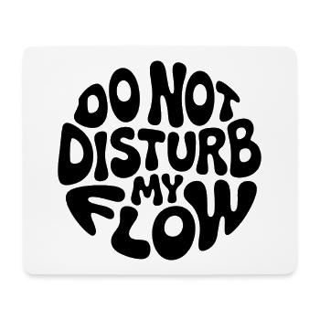 do not disturb my flow black branded - Mouse Pad (horizontal) - white - Front
