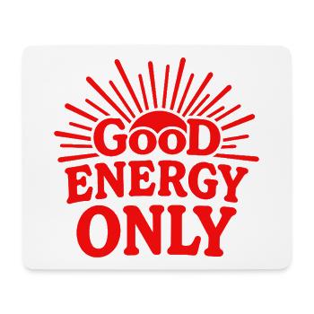 Good Energy Only Positive Vibes Sunshine - Mouse Pad (horizontal) - white - Front