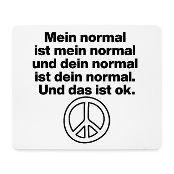 MEIN NORMAL IST MEIN NORMAL, DEINS ALLES IST OK ✌️ - Mousepad (Querformat) - Weiß - Vorne