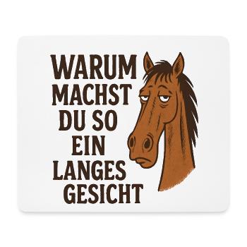 Warum machst du so ein langes Gesicht - Mousepad (Querformat) - Weiß - Vorne