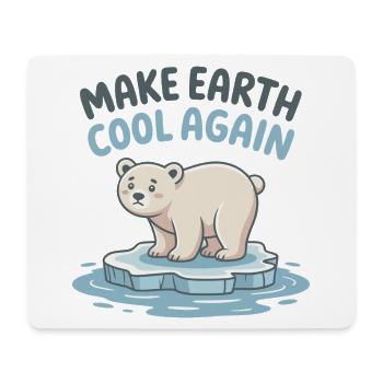 Make Earth Cool Again - Mouse Pad (horizontal) - white - Front