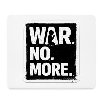 War No More – Sticker Peace & Humanity - Mouse Pad (horizontal) - white - Front