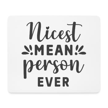 Nicest Mean Person Ever – Lustiges Statement - Mousepad (Querformat) - Weiß - Vorne