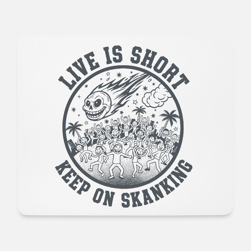 Live is short Keep on Skanking - Mouse Pad (horizontal) - white
