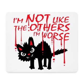 Schwarze Katze I'm Not Like The Others I'm Worse - Mousepad (Querformat) - Weiß - Vorne