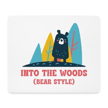 Into the Woods – Bear Style Outdoor Spruch - Mousepad (Querformat) - Weiß - Vorne