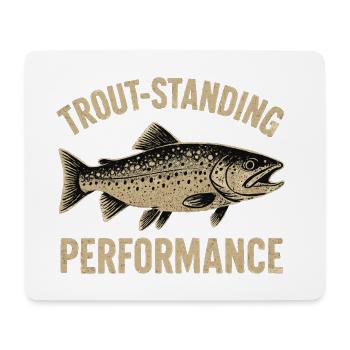 Forellen Angeln Spruch Trout-standing Performance - Mousepad (Querformat) - Weiß - Vorne