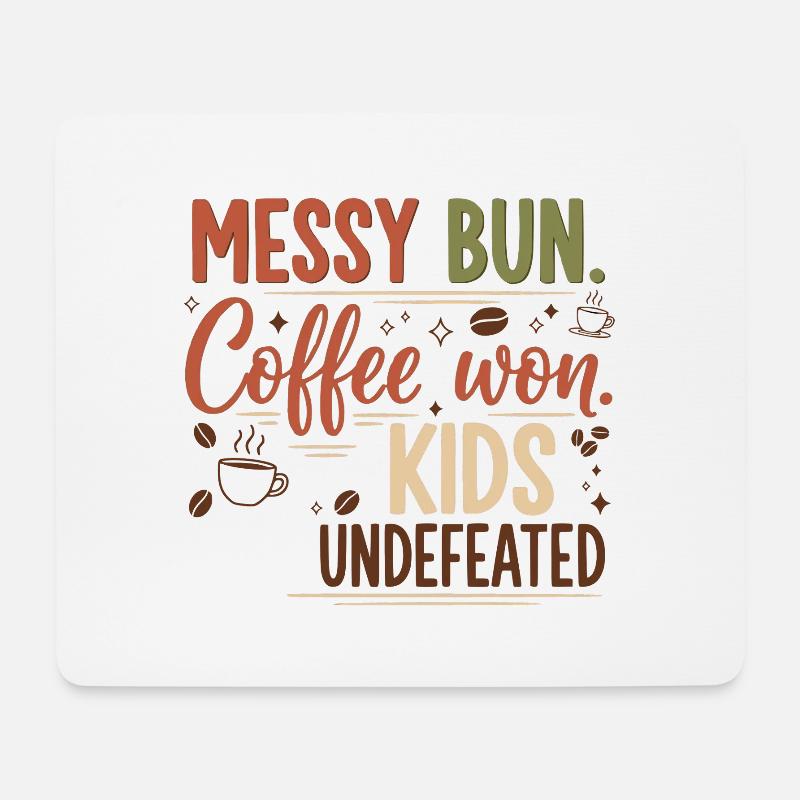 Messy Bun, Coffee Won - Mouse Pad (horizontal) - white