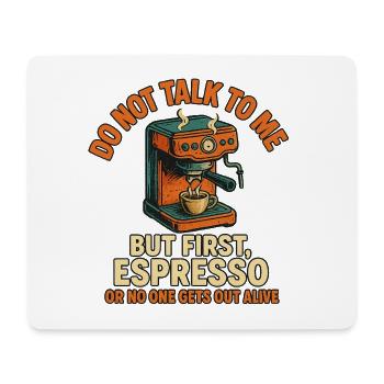 Espresso Motif First Coffee Then Conversations - Mouse Pad (horizontal) - white - Front