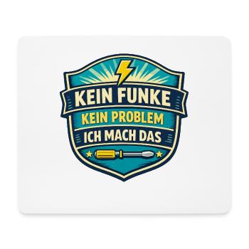 Kein Funke Kein Problem Ich Mach Das - Mousepad (Querformat) - Weiß - Vorne