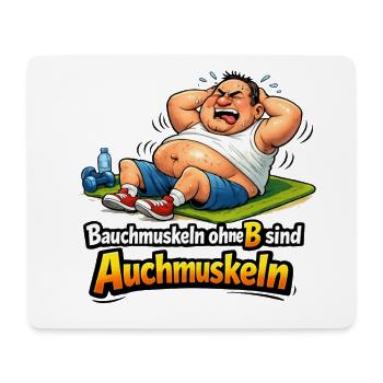 Fitness Bauchmuskeln ohne B sind auch Muskeln - Mousepad (Querformat) - Weiß - Vorne