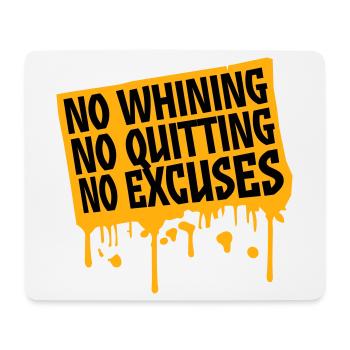 No Whining No Quitting No Excuses Gym Motivation - Mousepad (Querformat) - Weiß - Vorne