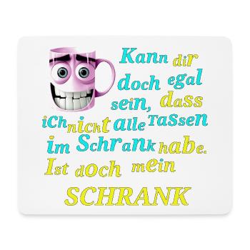 Alle Tassen im Schrank Funny Spruch - Mousepad (Querformat) - Weiß - Vorne