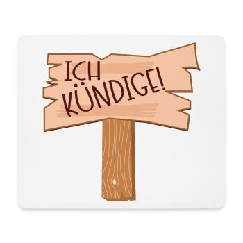 ICH KÜNDIGE - NEUORIENTIERUNG JOB - Mousepad (Querformat) - Weiß - Vorne