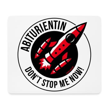 Abiturientin – Don’t Stop Me Now! (Abitur POS 3C) - Mousepad (Querformat) - Weiß - Vorne