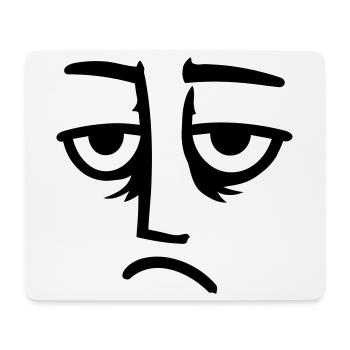 Grumpy sad disappointed face funny - Mouse Pad (horizontal) - white - Front
