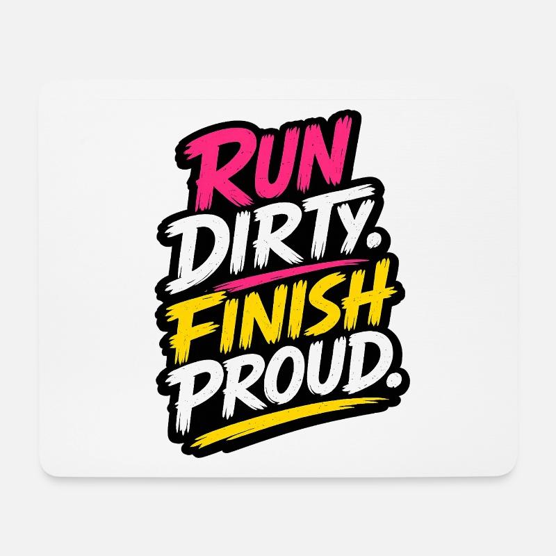Run Dirty Finish Proud Running Quote - Mousepad (Querformat) - Weiß