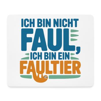Ich bin nicht faul, ich bin ein Faultier - Mousepad (Querformat) - Weiß - Vorne