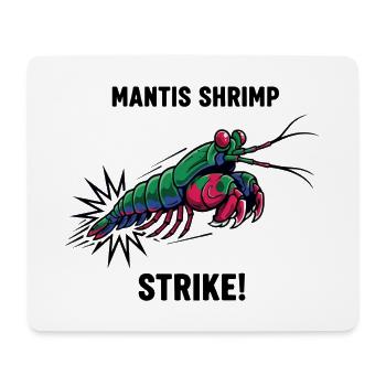Crevette Mante Strike Mantis Shrimp - Mouse Pad (horizontal) - white - Front