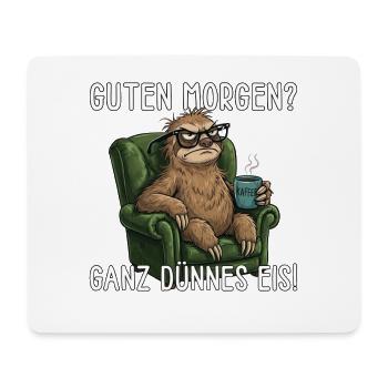 Guten Morgen Ganz Dünnes Eis Faultier im Sessel - Mousepad (Querformat) - Weiß - Vorne