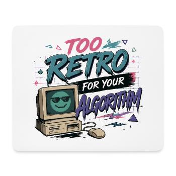 Cooles Too Retro for your Algorithm Design - Mousepad (Querformat) - Weiß - Vorne