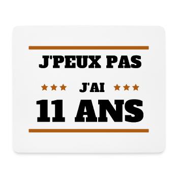 j peux pas j ai 11 ans cadeau anniversaire 11 ans - Tapis de souris (format paysage) - blanc - Devant