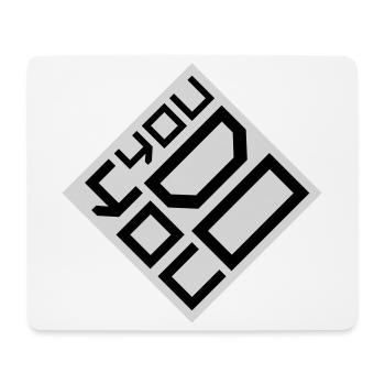You Do You Funny Self-Confidence Freedom Logo - Mouse Pad (horizontal) - white - Front