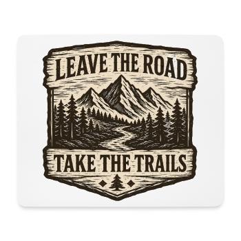 Verlassen Sie die Straße und nehmen Sie die Trails Patch - Mousepad (Querformat) - Weiß - Vorne