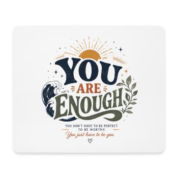 You Are Enough Self-Worth Affirmation - Mouse Pad (horizontal) - white - Front