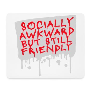 Socially Awkward But Still Friendly Lustig Spruch - Mousepad (Querformat) - Weiß - Vorne