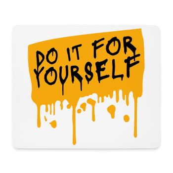 Do It For Yourself Inspirierend Selbstliebe Zitat - Mousepad (Querformat) - Weiß - Vorne