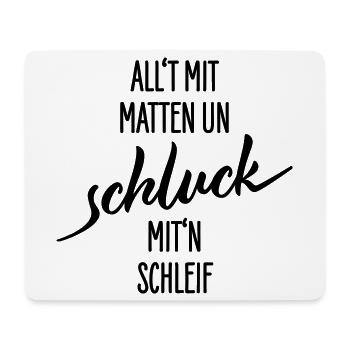 Allt Mit Matten Un Schluck Shirt - Mousepad (Querformat) - Weiß - Vorne