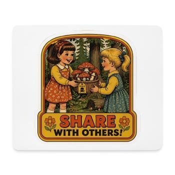 Share With Others Funny Retro Mushroom Toxic Meme - Mouse Pad (horizontal) - white - Front