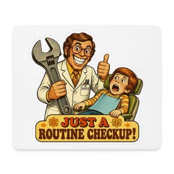 Just A Routine Checkup Funny Dentist Dental Gift - Mouse Pad (horizontal) - white - Front