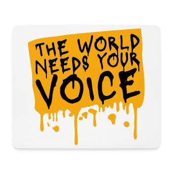 Die Welt Braucht Deine Stimme Inspirierend Zitat - Mousepad (Querformat) - Weiß - Vorne