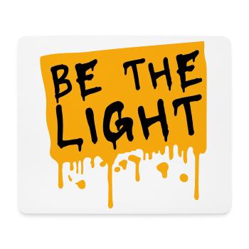Be The Light Motivierend Positivität Spruch Logo - Mousepad (Querformat) - Weiß - Vorne