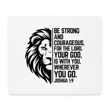 Be Strong - Joshua 1:9 - Leo Christian Style - Mouse Pad (horizontal) - white - Front