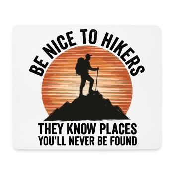 Hiking - Outdoor Adventure - Be Nice to Hikers - Mouse Pad (horizontal) - white - Front