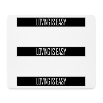 Loving Is Easy Inspirierend Romantisch Spruch Logo - Mousepad (Querformat) - Weiß - Vorne