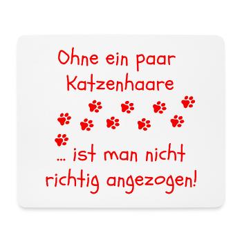 OHNE KATZENHAARE, KATZE, CATLOVER, KATZEN, CAT - Mousepad (Querformat) - Weiß - Vorne