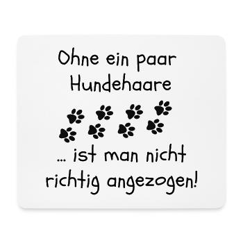 OHNE HUNDEHAARE, HUND, DOGLOVER, TIERLIEBE, HUNDE - Mousepad (Querformat) - Weiß - Vorne